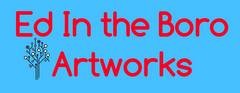 Ed in the Boro Artworks